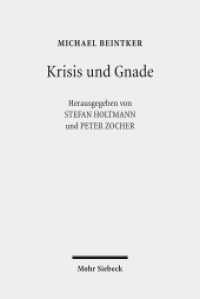 Krisis und Gnade : Gesammelte Studien zu Karl Barth （2013. X, 275 S. 233 mm）