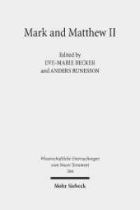 Mark and Matthew II Pt.2 : Comparative Readings: Reception History, Cultural Hermeneutics, and Theology (Wissenschaftliche Untersuchungen zum Neuen Testament 304) （2013. VIII, 418 S. 244 mm）