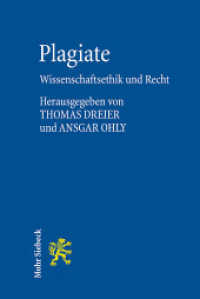 Plagiate : Wissenschaftsethik und Recht （2013. IX, 262 S. 226 mm）