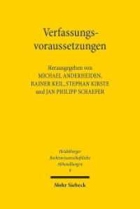 憲法の前提条件（記念論文集）<br>Verfassungsvoraussetzungen : Gedächtnisschrift für Winfried Brugger (Heidelberger Rechtswissenschaftliche Abhandlungen HeiRA 9) （2013. IX, 832 S. 238 mm）
