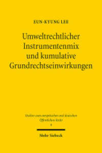 Umweltrechtlicher Instrumentenmix und kumulative Grundrechtseinwirkungen : Überlegungen am Beispiel des Energierechts. Dissertationsschrift (Studien zum europäischen und deutschen Öffentliche 4) （2013. XII, 250 S. 236 mm）