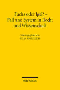 Fuchs oder Igel? - Fall und System in Recht und Wissenschaft : Symposium zum 70. Geburtstag von Günter Hager （2014. VIII, 123 S. 231 mm）