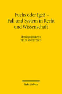 Fuchs oder Igel? - Fall und System in Recht und Wissenschaft : Symposium zum 70. Geburtstag von Günter Hager （2014. VIII, 123 S. 231 mm）