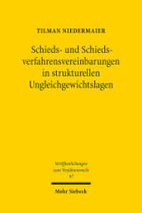 Schieds- und Schiedsverfahrensvereinbarungen in strukturellen Ungleichgewichtslagen (Veröffentlichungen zum Verfahrensrecht / VVerfR 97) （2013. XXXI, 404 S. 231 mm）