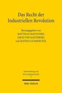Das Recht der Industriellen Revolution (Rechtsordnung und Wirtschaftsgeschichte - ROWG 5) （2013. VIII, 265 S. 232 mm）