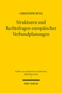 Strukturen und Rechtsfragen europäischer Verbundplanungen : Dissertationsschrift (Studien zum europäischen und deutschen Öffentliche 7) （2013. XXVI, 469 S. 231 mm）