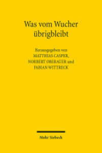 Was vom Wucher übrig bleibt : Zinsverbote im historischen und interkulturellen Vergleich （2014. 12 S. 233 mm）