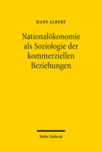 Nationalökonomie als Soziologie der kommerziellen Beziehungen （2014. XXIII, 141 S. 231 mm）