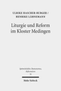 Liturgie und Reform im Kloster Medingen : Edition und Untersuchung des Propst-Handbuchs Oxford, Bodleian Library, MS. Lat. liturg. e. 18 (Spätmittelalter, Humanismus, Reformation / Studies in the Late Middle Ages, Humanism and the Reformatio) （2013. X, 432 S. 240 mm）