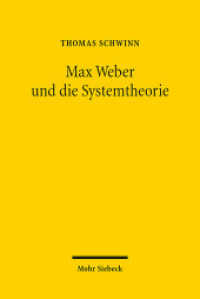Max Weber und die Systemtheorie : Studien zu einer handlungstheoretischen Makrosoziologie （2013. X, 279 S. 232 mm）