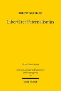 Libertärer Paternalismus : Theorie und Empirie staatlicher Entscheidungsarchitektur. Dissertationsschrift (Untersuchungen zur Ordnungstheorie und Ordnungspolitik 66) （2013. IX, 312 S. 154 x 233 mm）