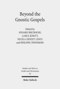 Beyond the Gnostic Gospels : Studies Building on the Work of Elaine Pagels (Studien und Texte zu Antike und Christentum /Studies and Texts in Antiquity and Christianity / STAC 82) （2013. X, 517 S. 232 mm）