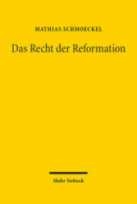 Das Recht der Reformation : Die epistemologische Revolution der Wissenschaft und die Spaltung der Rechtsordnung in der Frühen Neuzeit （2014. XVIII, 311 S. 230 mm）