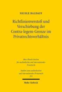 Richtlinienverstoß und Verschiebung der Contra-legem-Grenze im Privatrechtsverhältnis (Studien zum ausländischen und internationalen Priv 293) （2013. XXVI, 282 S. 231 mm）