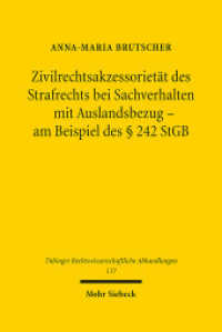 Zivilrechtsakzessorietät des Strafrechts bei Sachverhalten mit Auslandsbezug - am Beispiel des   242 StGB : Dissertationsschrift. Dissertationsschrift (Tübinger Rechtswissenschaftliche Abhandlungen TübRA 117) （2015. XXIV, 433 S. 164 x 242 mm）