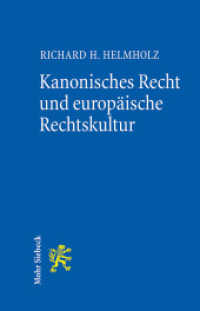 Kanonisches Recht und europäische Rechtskultur （2014. XVIII, 457 S. 225 mm）