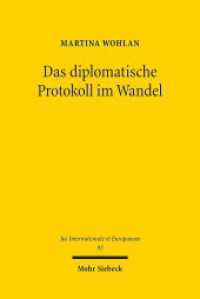 Das diplomatische Protokoll im Wandel : Dissertationsschrift (Jus Internationale et Europaeum / JusIntEu 95) （2014. XXIV, 308 S. 233 mm）