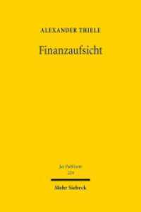 Finanzaufsicht : Der Staat und die Finanzmärkte. Habilitationsschrift (Jus Publicum 229) （2014. XVII, 620 S. 240 mm）