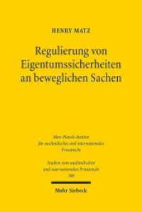 Regulierung von Eigentumssicherheiten an beweglichen Sachen : Reformüberlegungen auf rechtsvergleichender Grundlage. Dissertationsschrift (Studien zum ausländischen und internationalen Privatrecht / StudIPR 300) （2014. XXVI, 417 S. 232 mm）