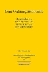Neue Ordnungsökonomik (Untersuchungen zur Ordnungstheorie und Ordnungspolitik 69) （2016. VIII, 252 S. 233 mm）