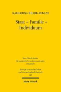 Staat - Familie - Individuum (Beiträge zum ausländischen und internationalen Privatrecht BtrIPR 105) （2014. XLVIII, 502 S. 237 mm）