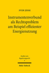 Instrumentenverbund als Rechtsproblem am Beispiel effizienter Energienutzung : Dissertationsschrift (Studien zum Regulierungsrecht SRR 6) （2014. XXII, 389 S. 231 mm）