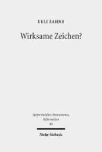 Wirksame Zeichen? : Sakramentenlehre und Semiotik in der Scholastik des ausgehenden Mittelalters. Dissertationsschrift (Spätmittelalter, Humanismus, Reformation / Studies in the Late Middle Ages, Humanism and the Reformatio) （2014. XVIII, 642 S. 242 mm）