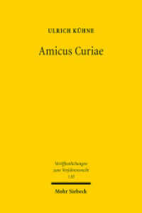 Amicus Curiae : Richterliche Informationsbeschaffung durch Beteiligung Dritter. Dissertationsschrift (Veröffentlichungen zum Verfahrensrecht / VVerfR 110) （2015. XXIV, 371 S. 231 mm）