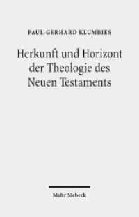 Herkunft und Horizont der Theologie des Neuen Testaments （2015. VIII, 189 S. 231 mm）