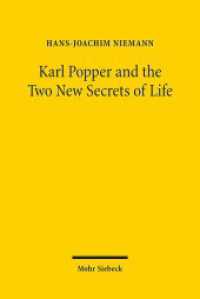 カール・ポパーの生命科学思想<br>Karl Popper and the Two New Secrets of Life : Including Karl Popper's Medawar Lecture 1986 and Three Related Texts （2014. VII, 157 S. 232 mm）