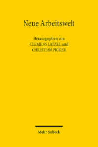 Neue Arbeitswelt : 3. Assistententagung im Arbeitsrecht 2013 in München （2014. IX, 242 S. 231 mm）