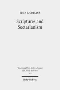 Scriptures and Sectarianism : Essays on the Dead Sea Scrolls (Wissenschaftliche Untersuchungen zum Neuen Testament 332) （2014. XIV, 329 S. 238 mm）