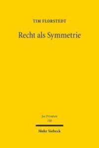 Recht als Symmetrie : Ein Beitrag zur Theorie des subjektiven Privatrechts. Habilitationsschrift (Jus Privatum 198) （2016. XV, 356 S. 241 mm）