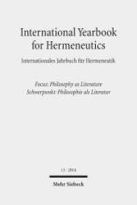 International Yearbook for Hermeneutics / Internationales Jahrbuch für Hermeneutik. 13 2014 - Focus: Philosophy as Literature / Schwerpunkt: Philosophie als Literatur (IYH) （2014. VI, 275 S. 231 mm）