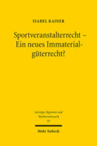 Sportveranstalterrecht - Ein neues Immaterialgüterrecht? : Dissertationsschrift (Geistiges Eigentum und Wettbewerbsrecht GEuWR 93) （2014. XIX, 441 S. 232 mm）