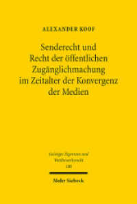 Senderecht und Recht der öffentlichen Zugänglichmachung im Zeitalter der Konvergenz der Medien : Dissertationsschrift (Geistiges Eigentum und Wettbewerbsrecht GEuWR 100) （2015. XXI, 426 S. 245 mm）