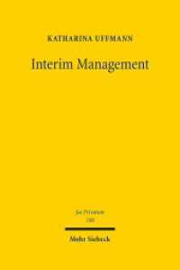 Interim Management : Habilitationsschrift (Jus Privatum 190) （2015. XXIII, 513 S. 241 mm）