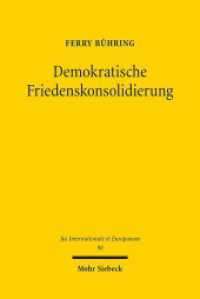 Demokratische Friedenskonsolidierung : Zur Erfassung "des" Demokratieprinzips im Recht der Vereinten Nationen am Beispiel der UN-Praxis im Kambodscha und Osttimor. Dissertationsschrift (Jus Internationale et Europaeum / JusIntEu 98) （2015. XIX, 372 S. 233 mm）