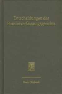 Entscheidungen des Bundesverfassungsgerichts Bd.134 : Herausgegeben von Mitgliedern des Bundesverfassungsgerichts （2014. IV, 480 S. 14.6 x 22.3 cm）