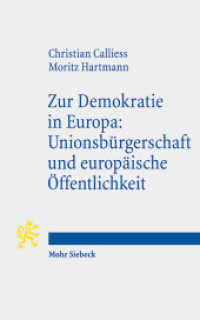 Zur Demokratie in Europa: Unionsbürgerschaft und europäische Öffentlichkeit （2014. XI, 157 S. 18.1 cm）