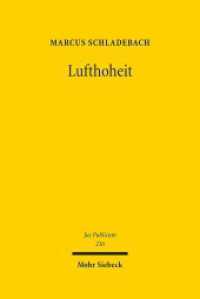 Lufthoheit : Kontinuität und Wandel. Habilitationsschrift (Jus Publicum 236) （2014. XXIX, 531 S. 236 mm）