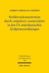 Verfahrenskonzentration durch compulsory counterclaims in den US-amerikanischen Zivilprozessordnungen : Dissertationsschrift (Veröffentlichungen zum Verfahrensrecht / VVerfR 106) （2014. XXV, 286 S. 231 mm）