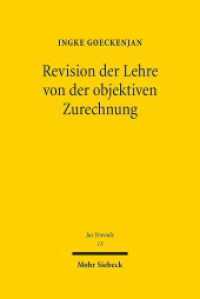 Revision der Lehre von der objektiven Zurechnung : Eine Analyse zurechnungsausschließender Topoi beim vorsätzlichen Erfolgsdelikt. Habilitationsschrift (Jus Poenale) （2017. XI, 331 S. 241 mm）