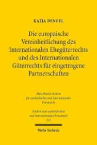 Die europäische Vereinheitlichung des Internationalen Ehegüterrechts und des Internationalen Güterrechts für eingetragen : Dissertationsschrift (Studien zum ausländischen und internationalen Privatrecht / StudIPR 315) （2014. XXXIII, 414 S. 231 mm）