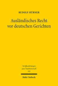 Ausländisches Recht vor deutschen Gerichten : Grundlagen und europäische Perspektiven der Ermittlung ausländischen Rechts im gerichtlichen Verfahren. Dissertationsschrift (Veröffentlichungen zum Verfahrensrecht / VVerfR 105) （2014. XXIV, 468 S. 232 mm）