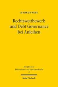 Rechtswettbewerb und Debt Governance bei Anleihen : Eine rechtsökonomische, -vergleichende und -politische Untersuchung. Dissertationsschrift (Schriften zum Unternehmens- und Kapitalmarktrecht SchrUKmR 15) （2014. XXVII, 434 S. 231 mm）