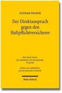 Der Direktanspruch gegen den Haftpflichtversicherer : Eine rechtsvergleichende Untersuchung zum deutschen und skandinavischen Recht. Dissertationsschrift (Studien zum ausländischen und internationalen Privatrecht / StudIPR 317) （2014. XXIII, 235 S. 232 mm）