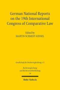 German National Reports on the 19th International Congress of Comparative Law (Rechtsvergleichung und Rechtsvereinheitlichung / RuR 24) （2014. IX, 785 S. 242 mm）