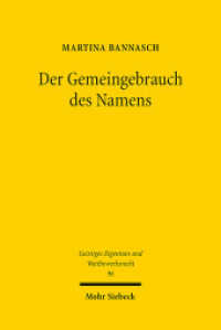 Der Gemeingebrauch des Namens : Dissertationsschrift (Geistiges Eigentum und Wettbewerbsrecht GEuWR 96) （2014. XVI, 423 S. 232 mm）