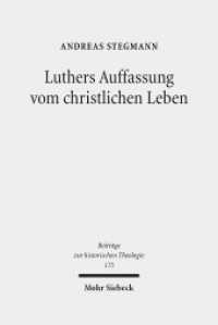 Luthers Auffassung vom christlichen Leben : Habilitationsschrift (Beiträge zur historischen Theologie / BHTh 175) （2014. XI, 549 S. 240 mm）
